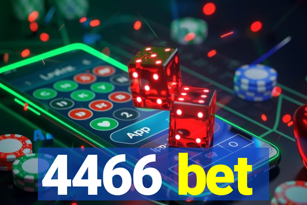 4466 bet